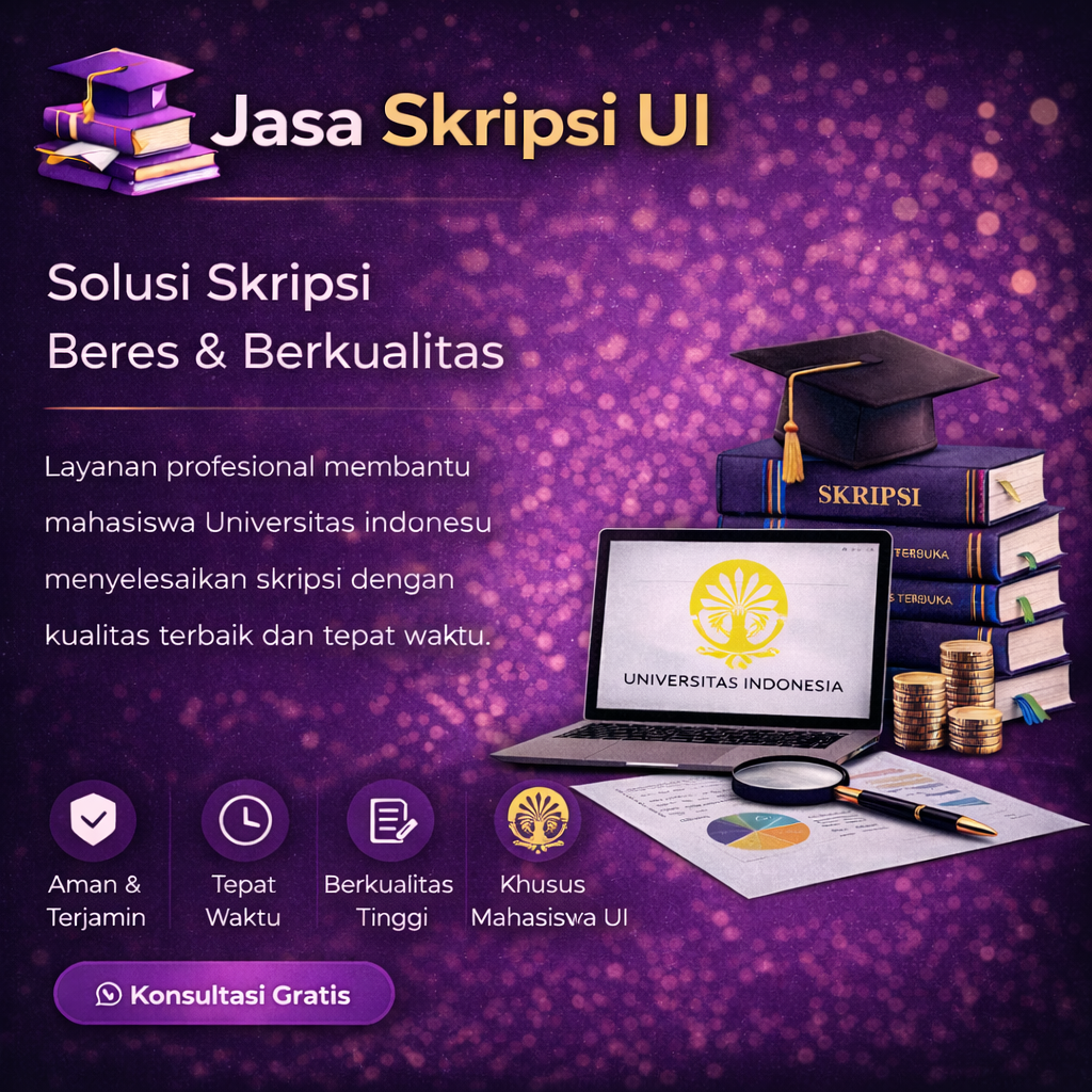 Layanan jasa Joki Skripsi UI Universitas Indonesia Paling Murah Area Depok